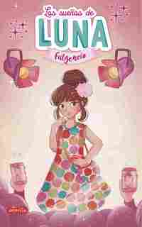 LOS SUEÑOS DE LUNA FULGENCIO