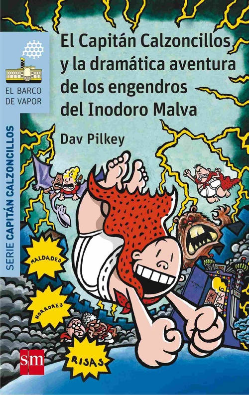 10. EL CAPITÁN CALZONCILLOS Y LA DRAMATICA AVENTURA DE LOS ENGENDROS DEL INODORO MALVA