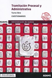TRAMITACION PROCESAL Y ADMINISTRATIVA. TURNO LIBRE. CUESTIONARIOS. ADMINISTRACION DE JUSTICIA