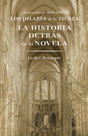 PILARES DE LA TIERRA. UNA HISTORIA DETRAS DE LA NOVELA
