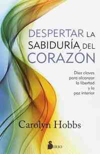 DESPERTAR LA SABIDURIA DEL CORAZON