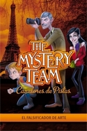 EL FALSIFICADOR DE ARTE. THE MYSTERY TEAM. CAZADORES DE PISTAS