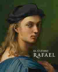 EL ULTIMO RAFAEL. CATALOGO EXPOSICION EL PRADO 2012