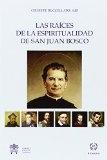LAS RAICES DE LA ESPIRITUALIDAD DE SAN JUAN BOSCO