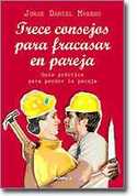 TRECE CONSEJOS PARA FRACASAR EN PAREJA