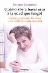 COMO VOY A HACER ESTO A LA EDAD QUE TENGO ? APRENDER A AFRONTAR LA CRI