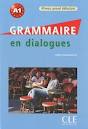 GRAMMAIRE EN DIALOGUES A1 NIVEAU GRAND DEBUTANT