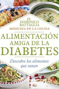 ALIMENTACIÓN AMIGA DE LA DIABETES. DESCUBRE LOS ALIMENTOS QUE SANAN