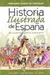 HISTORIA ILUSTRADA DE ESPAÑA DE LA ANTIGUEDAD AL SIGLO XVIII