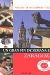 ZARAGOZA. UN GRAN FIN DE SEMANA EN
