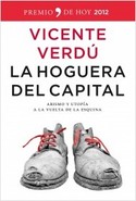 LA HOGUERA DEL CAPITAL. ABISMO Y UTOPÍA VUELTA  ESQUINA. PREMIO TEMAS DE HOY 2012