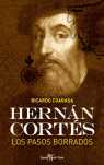 HERNAN CORTES LOS PASOS BORRADOS