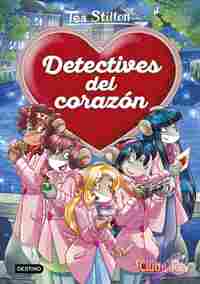 DETECTIVES DEL CORAZON. TEA STILTON