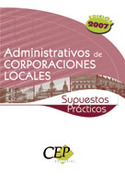 SUPUESTOS PRACTICOS. ADMINISTRATIVOS DE CORPORACIONES LOCALES. 2007