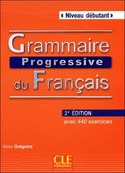 (2º) GRAMMAIRE PROGRESSIVE DU FRANÇAIS. NIVEAU DEBUTANT (A1) AVEC 440 EXERCICES