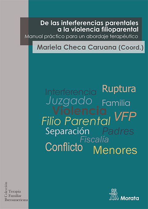 DE LAS INTERFERENCIAS PARENTALES A LA VIOLENCIA FILIOPARENTAL. MANUAL PRÁCTICO P.