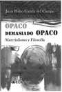 OPACO, DEMASIADO OPACO. MATERIALISMO Y FILOSOFIA