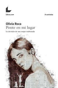 PONTE EN MI LUGAR. LA DECISION DE UNA MUJER MALTRATADA