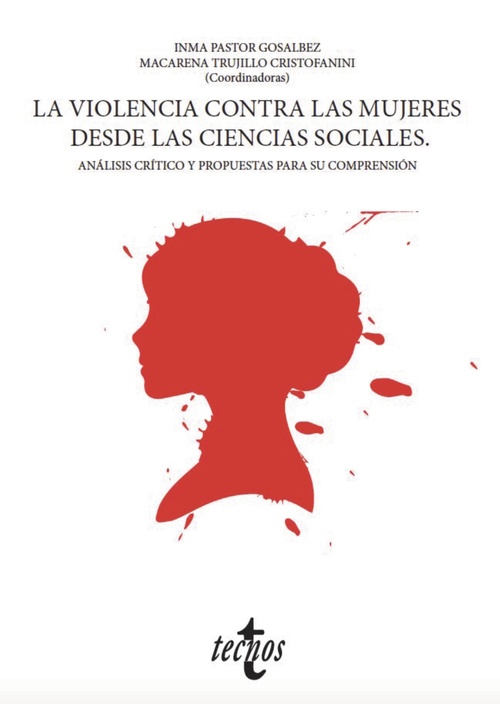 LA VIOLENCIA CONTRA LAS MUJERES DESDE LAS CIENCIAS SOCIALES. ANÁLISIS CRÍTICO Y PROPUESTAS PARA SU C