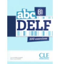 B1. ABC DELF. 200 EXERCICES ( LIVRE + CD)