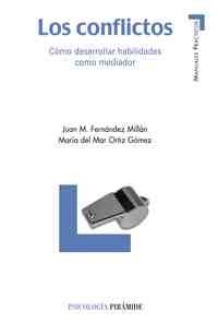 CONFLICTOS, LOS. COMO DESARROLLAR HABILIDADES COMO MEDIADOR