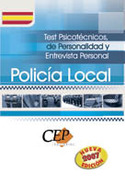 TEST PSICOTECNICOS, DE PERSONALIDAD Y ENTREVISTA. POLICIA LOCAL. 2007