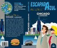 CHICAGO. ESCAPADA AZUL