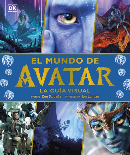 EL MUNDO DE AVATAR. LA GUÍA VISUAL