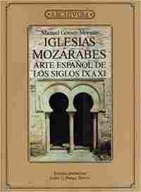 IGLESIAS MOZARABES. ARTE ESPAÑOL SIGLOS IX A XI
