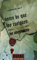 ANTES DE QUE LOS CUELGUEN. LA PRIMERA LEY. LIBRO II