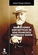 NARRACIONES ANECDOTICAS DE DON FRANCISCO RODRIGUEZ MARIN