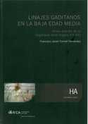 LINAJES GADITANOS EN LA BAJA EDAD MEDIA. OLIGARQUIA LOCAL. S.XIII -XV