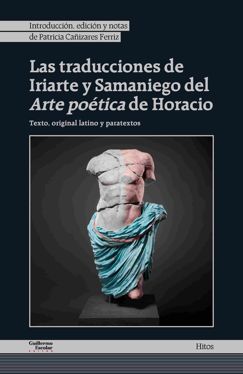 LAS TRADUCCIONES DE IRIARTE Y SAMANIEGO DEL ARTE POÉTICA DE HORACIO