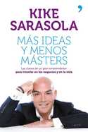 MÁS IDEAS Y MENOS MASTERS
