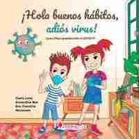 ¡HOLA BUENOS HABITOS, ADIOS VIRUS!