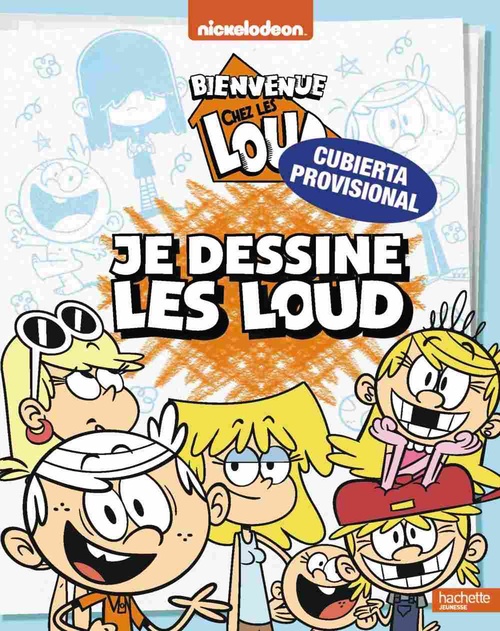 DIBUJA ¡A LOS LOUD!. UNA CASA DE LOCOS.