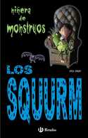 2. LOS SQUURM. NIÑERA DE MONSTRUOS