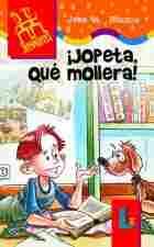 Í JOPETA, QUE MOLLERA !