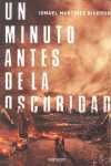 UN MINUTO ANTES DE LA OSCURIDAD