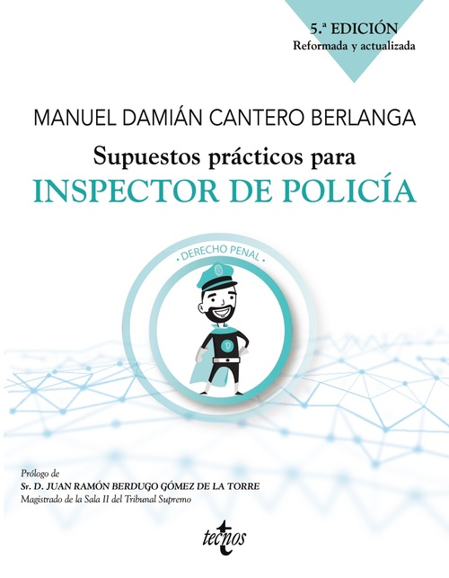 SUPUESTOS PRÁCTICOS PARA INSPECTOR DE POLICÍA. DERECHO PENAL