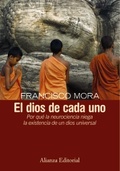 EL DIOS DE  CADA UNO: POR QUE LA NEUROCIENCIA NIEGA LA EXISTENCIA DIOS