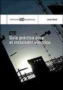 GUIA PRACTICA PARA EL INSTALADOR ELECTRICO. CTE CODIGO TECNICO DE LA E