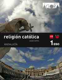 1º ESO. RELIGION CATOLICA. AGORA. ANDALUCIA