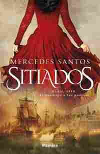 SITIADOS. CADIZ, 1810. EL ENEMIGO EN LAS PUERTAS