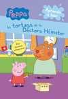 LA TORTUGA DE LA DOCTORA HAMSTER. PEPPA PIG. APRENDO A LEER