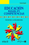 EDUCACION BASADA EN COMPETENCIAS. NOCIONES Y ANTECEDENTES