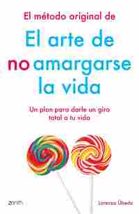EL METODO ORIGINAL DE EL ARTE DE NO AMARGARSE LA VIDA