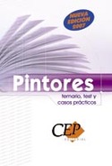 TEMARIO, TEST Y CASOS PRACTICOS. PINTORES. 2007