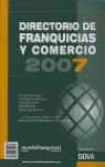 2007. DIRECTORIO DE FRANQUICIAS Y COMERCIO