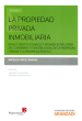 LA PROPIEDAD PRIVADA INMOBILIARIA. BASES CONSTITUCIONALES Y RÉGIMEN ESTATUTARIO DEL CONTENIDO Y FUNC